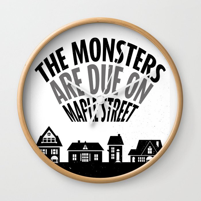 The Monsters Are Due on Maple Street Wall Clock