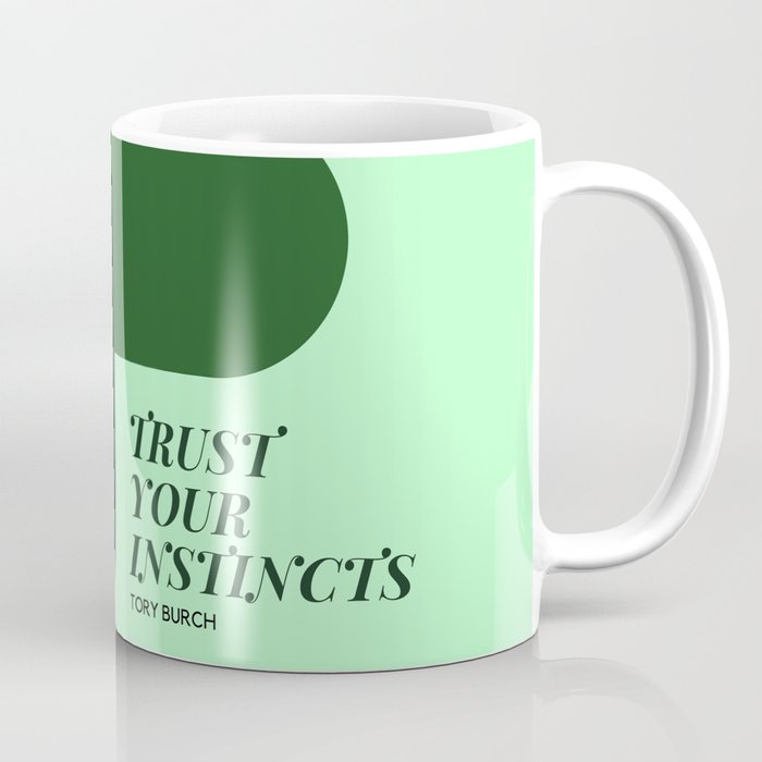Tory Burch Quote "Trust Your Instincts" Coffee Mug