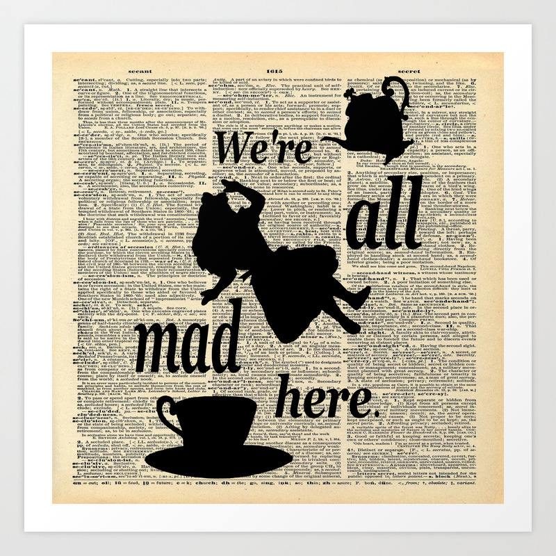 Vintage Alice In Wonderland Were All Mad Here Quote Dictionary Art Print 
