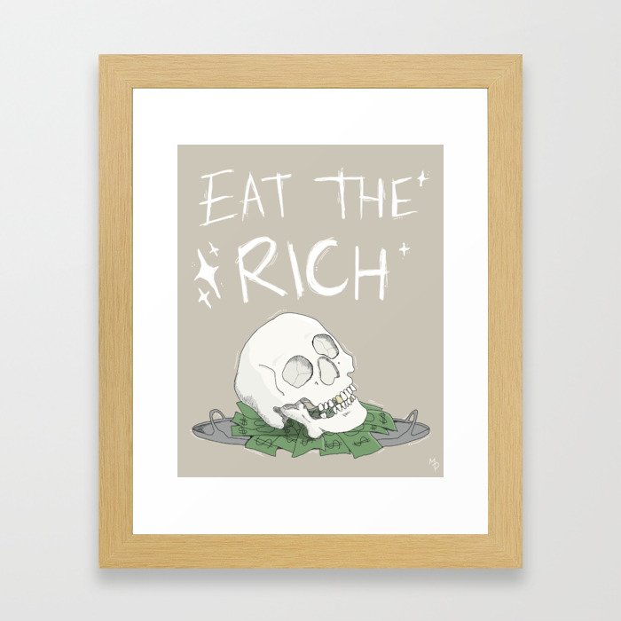 Eat the Rich Framed Art Print