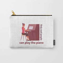 Only cool peaple can play the piano Carry-All Pouch | Womanplaypiano, Pianoperformance, Pianistwannabe, Legendpianist, Pianoplayer, Pianostudent, Bestpianist, Piano, Pianist, Pianistssaying 