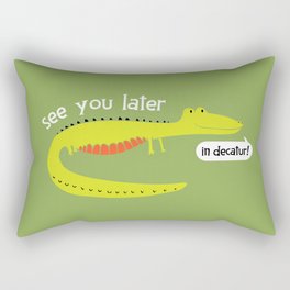 See You Later in Decatur Rectangular Pillow