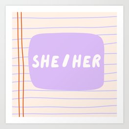 She/Her - pronoun badge  Art Print