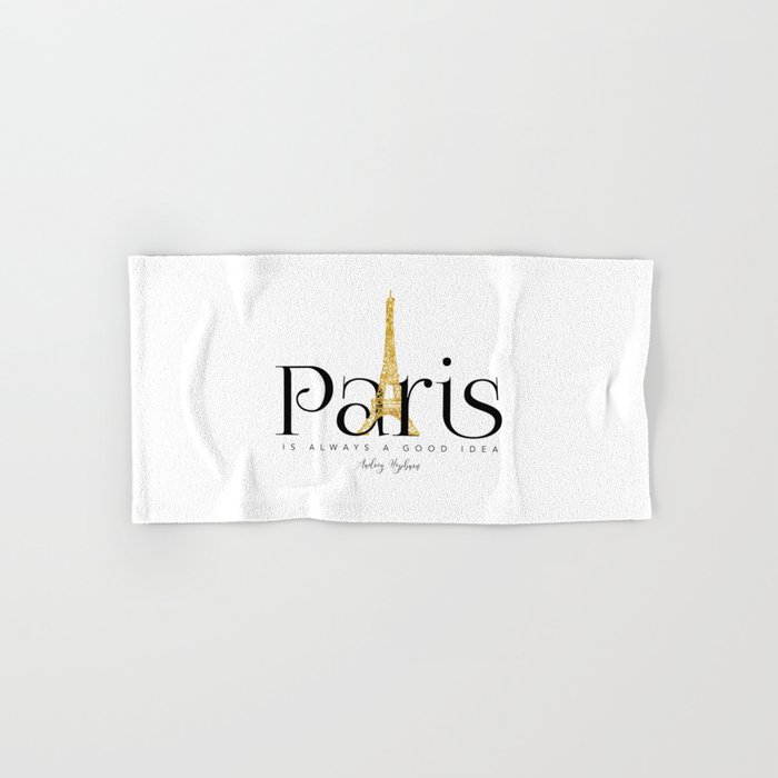 Paris is always a good idea - Audrey Hepburn - gold eiffel Hand & Bath Towel