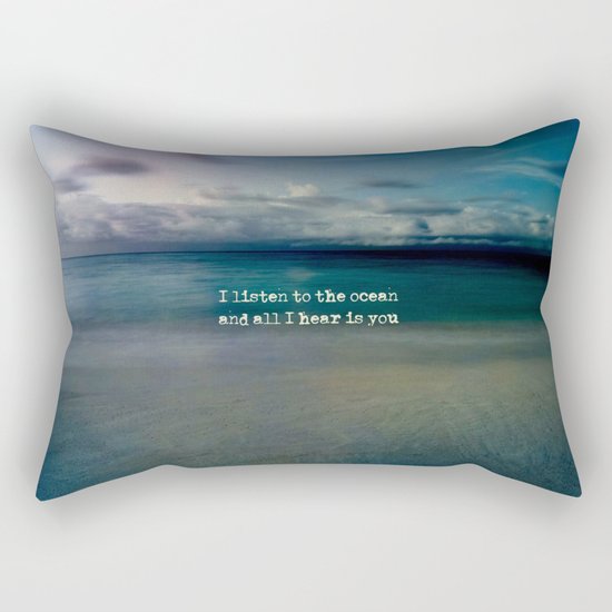 Listen to the ocean Rectangular Pillow