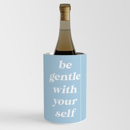 Be Gentle With Yourself Baby Blue Wine Chiller