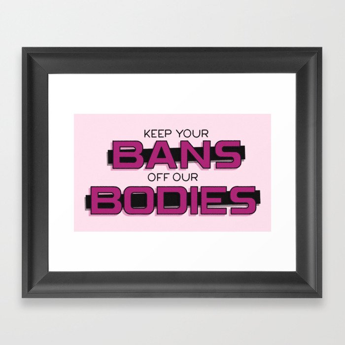 Bans Off Our Bodies Framed Art Print