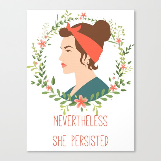 Nevertheless She Persisted Canvas Print