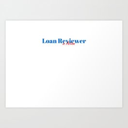 Loan Reviewer in Action Art Print | Professional, Finance, Lending, Job, Servicing, Proud, Branch, Working, Officer, Financial 