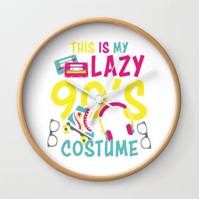 This Is My Lazy 90s Costume Wall Clock