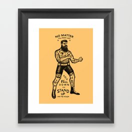 STAND UP AND TRY AGAIN Framed Art Print