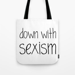 Down With Sexism Tote Bag
