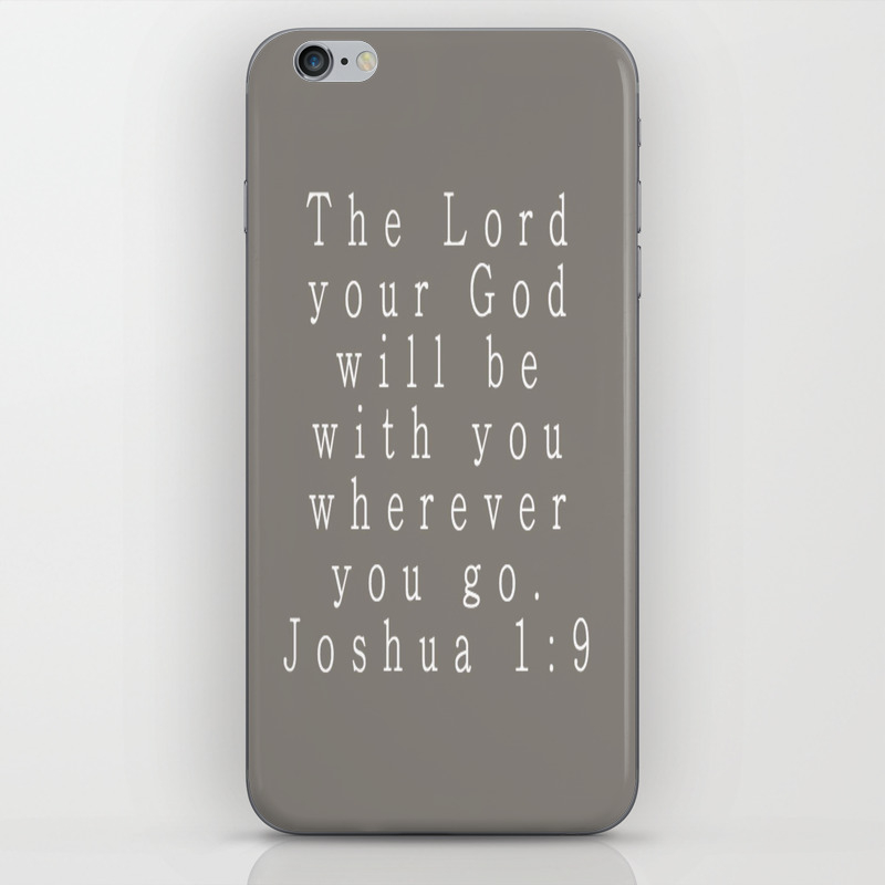The Lord Your God Will Be With You Wherever You Go Joshua 1 9 Gray Iphone Skin By Bkraftydesigns Society6 The Lord Your God Will Be With You Wherever You Go Joshua 1 9 Gray Iphone Skin By Bkraftydesigns Society6