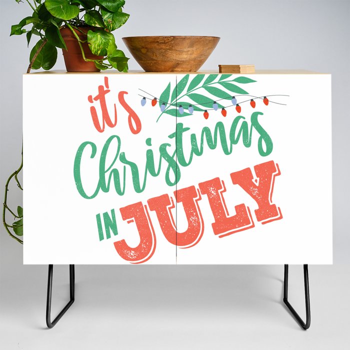 It's Christmas in July Credenza