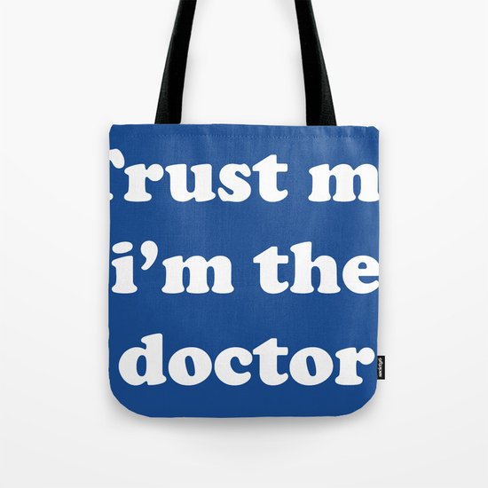 Doctor Who - Trust me i'm the doctor Tote Bag