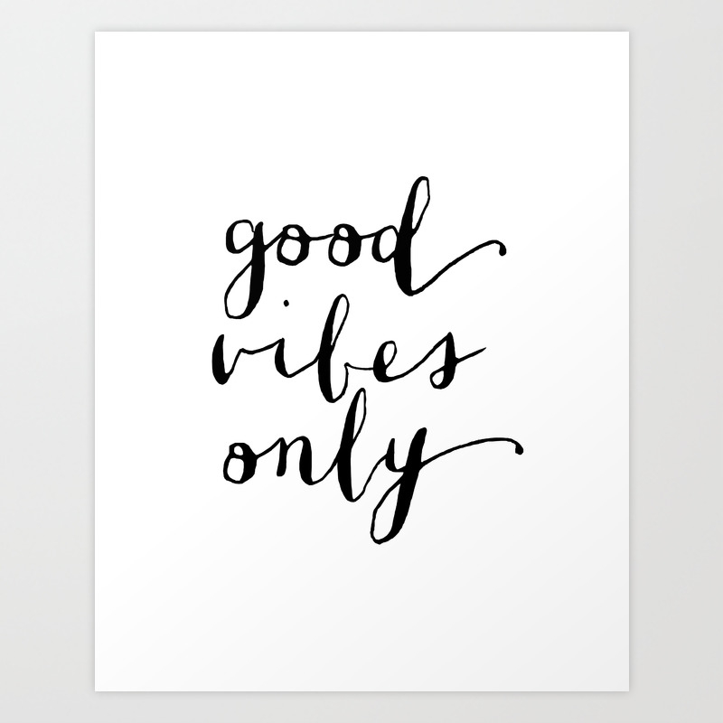 Good Vibes Only Office Decor Home Office Desk Home Decor Wall Art Quote Prints Positive Vibes Art Print By Alextypography Society6