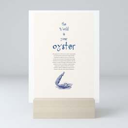 World is your Oyster Mini Art Print
