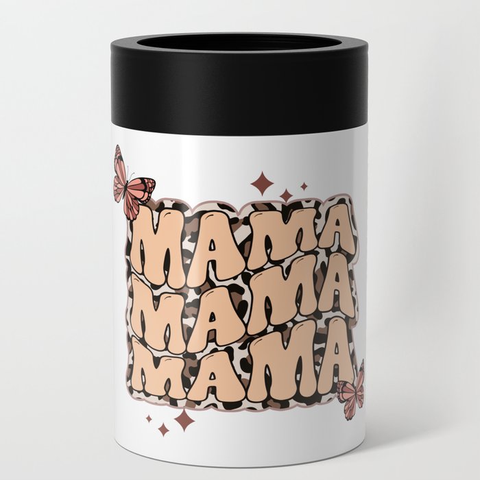 Mama mama mama butterfly design Can Cooler