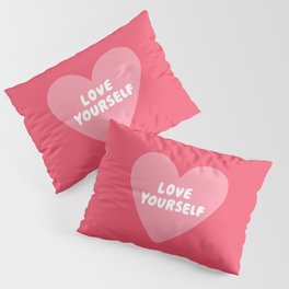 Love Yourself Pillow Sham