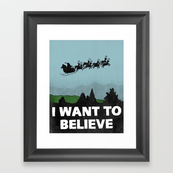 I Want To Believe (in Santa) Framed Art Print