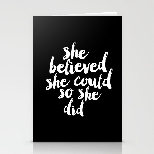 She Belived She Could So She Did black and white modern typography minimalism home room wall decor Stationery Cards
