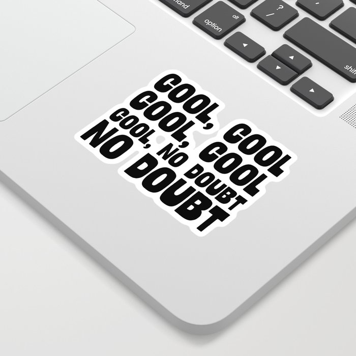 Cool Cool No Doubt Sticker By Theteemachine Society6 Cool Cool No Doubt Sticker By Theteemachine Society6
