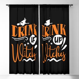 Drink Up Witches Halloween Funny Slogan Blackout Curtain