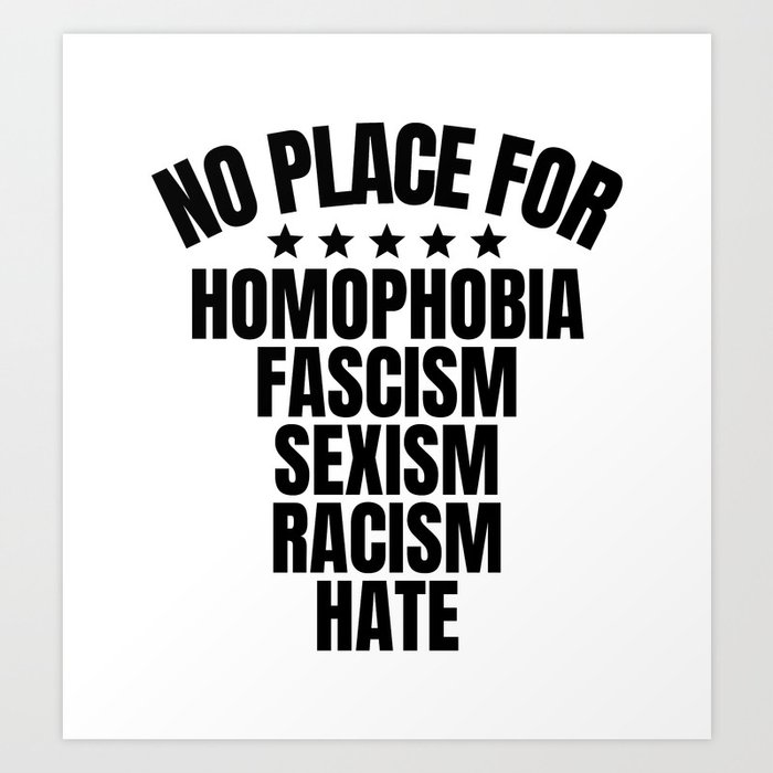 Bildergebnis für no place for racism no sexism no homophobia