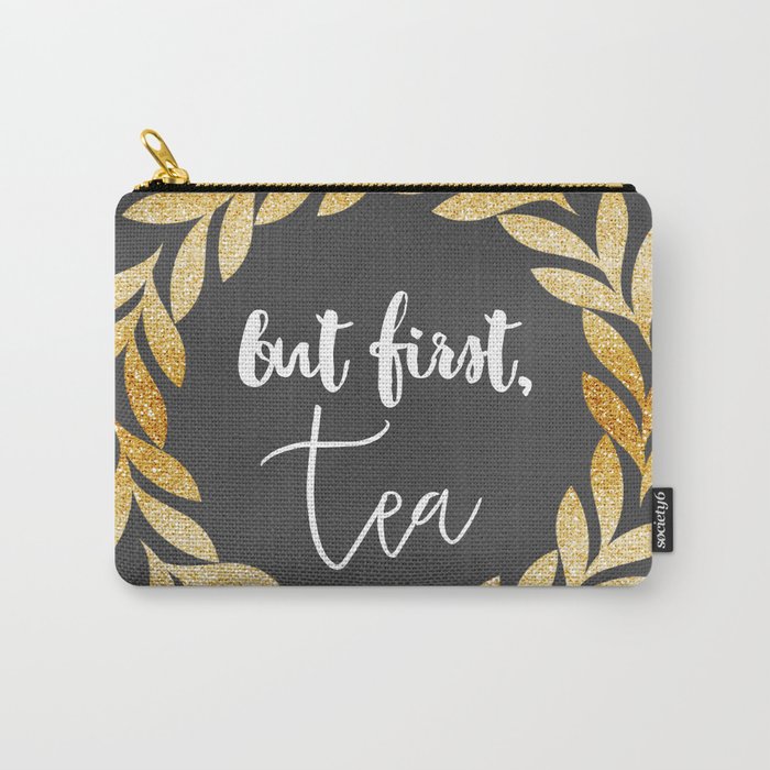 But First Tea Carry-All Pouch
