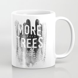 More trees Coffee Mug
