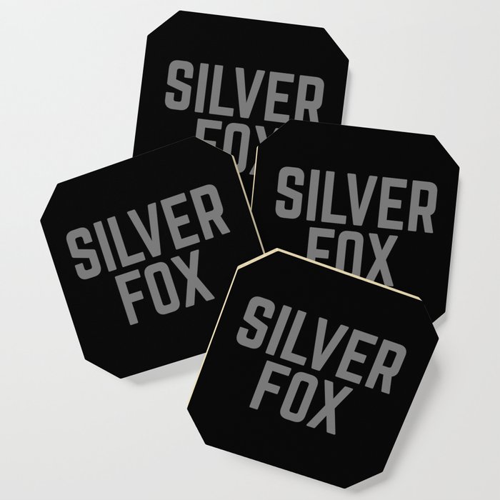 Silver Fox Funny Quote Coaster