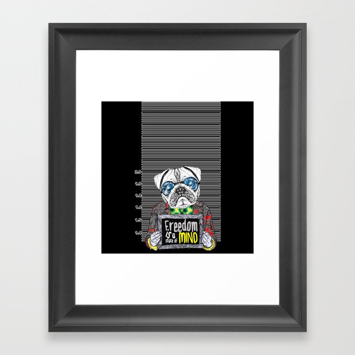 Pug Quotes Freedom Framed Art Print By Hfdmarques Society6
