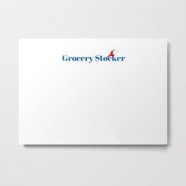 Top Grocery Stocker Metal Print | Stored, Grocerystocker, Specifications, Graphicdesign, Keeping, Order, Great, Sale, Wholesale, Ninja 