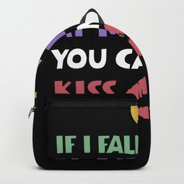 Can Still Kiss Me - Gift Backpack