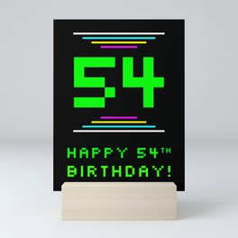 [ Thumbnail: 54th Birthday - Nerdy Geeky Pixelated 8-Bit Computing Graphics Inspired Look Mini Art Print ]