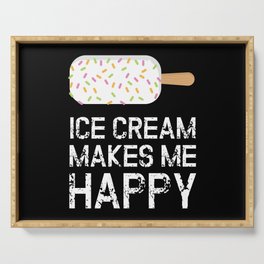 Makes Me Happy Ice Cream Ice Cream Serving Tray