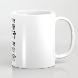 Some of Those That Work Forces Coffee Mug
