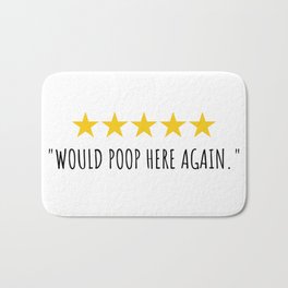 Would Poop Here Again Bath Mat