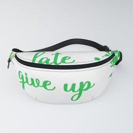 It is never too late to give up your prejudices-01 A Fanny Pack