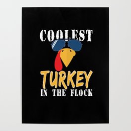 Fall Autumn Coolest Turkey In Flock Thanksgiving Poster