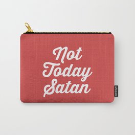 Not Today Satan Funny Quote Carry-All Pouch