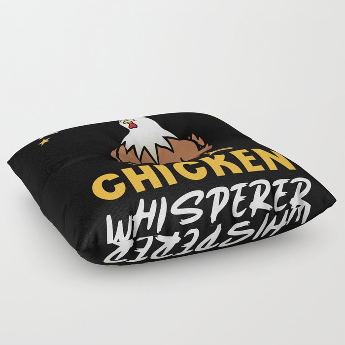 Trust Me I'm A Chicken Whisperer Floor Pillow