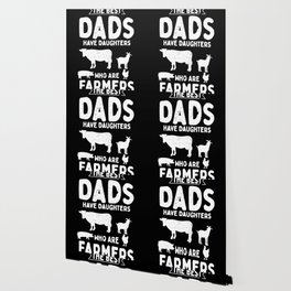 The Best Dads Have Daughters Who Are Farmers Wallpaper