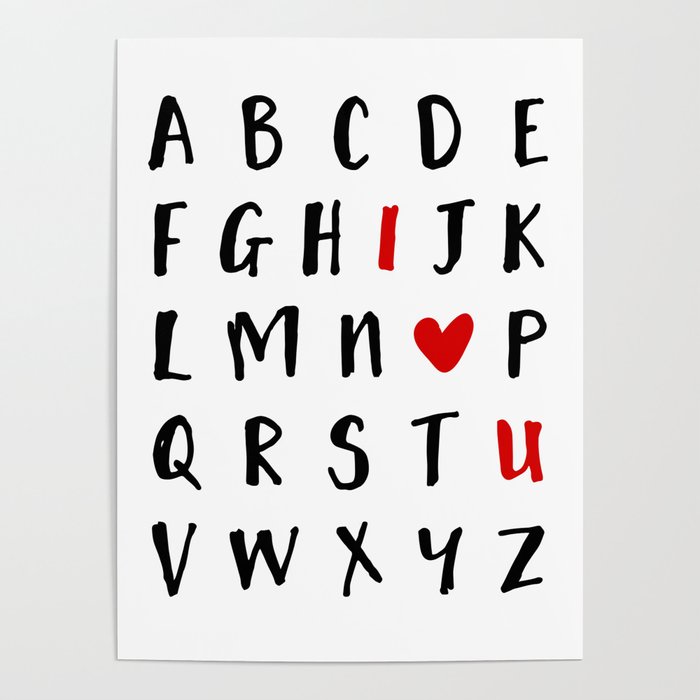26 LETTERS IN THE ALPHABET AND I LOVE U - Valentines Day Love Quote Poster