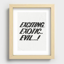 Exciting exotic evil! Recessed Framed Print