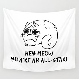 Hey Meow, You're an All-Star! Wall Tapestry
