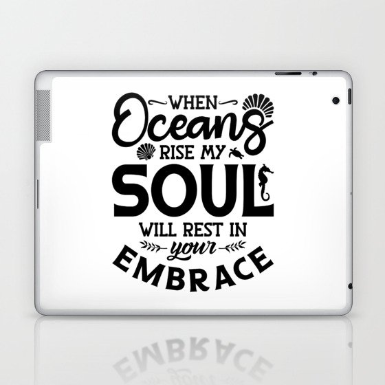 When Oceans Rise My Soul Dive Freediver Freediving Laptop & iPad Skin
