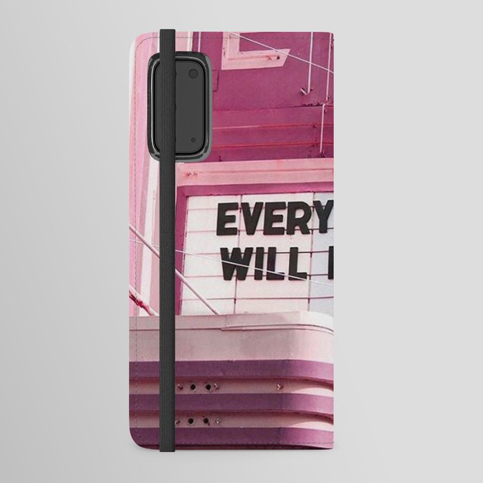 Every Thing Will Be Fine Android Wallet Case