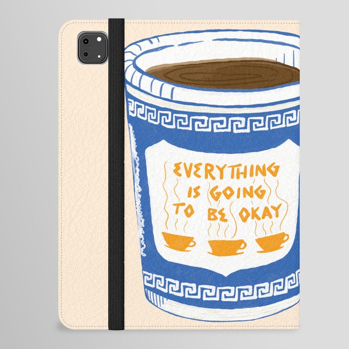 Everything Is Going To Be Okay iPad Folio Case