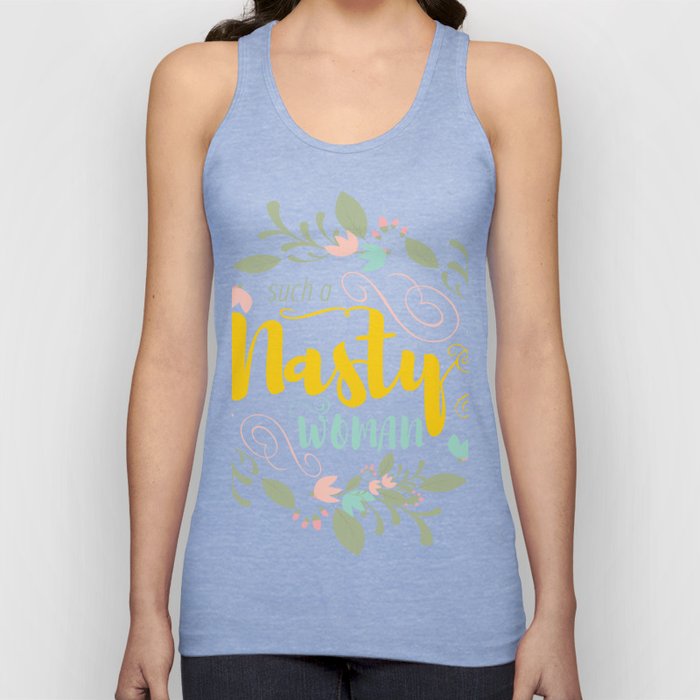 Such a Nasty Woman - Floral & Fierce Tank Top